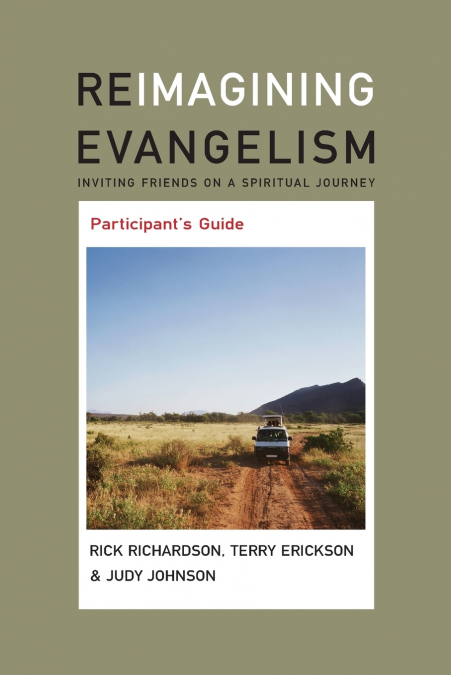 REIMAGINING EVANGELISM PARTICIPANT?S GUIDE