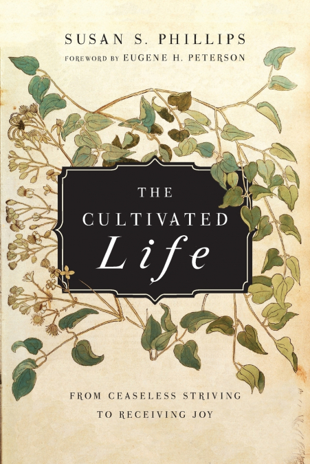 THE CULTIVATED LIFE