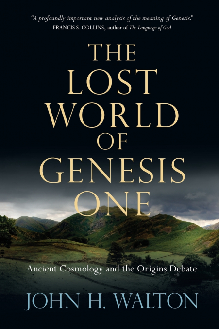 THE LOST WORLD OF GENESIS ONE