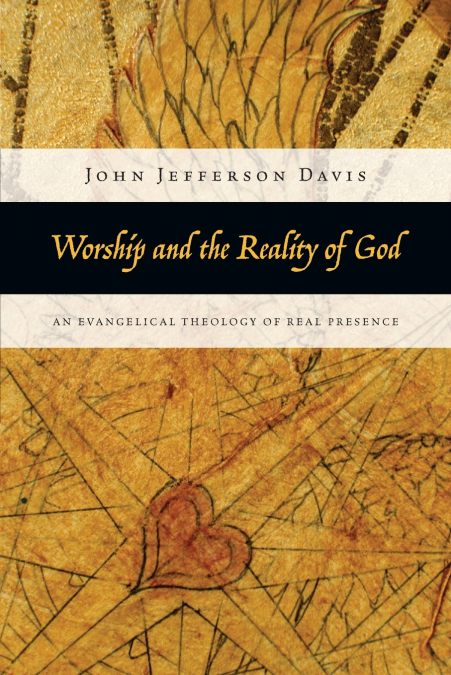 WORSHIP AND THE REALITY OF GOD