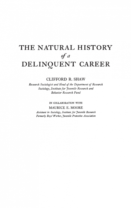 THE NATURAL HISTORY OF A DELINQUENT CAREER