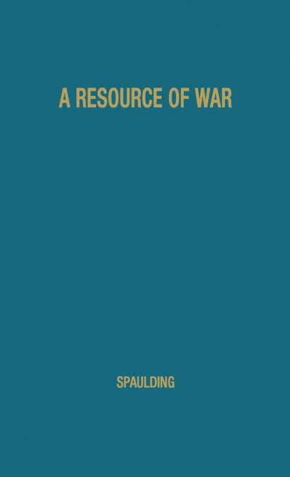 A RESOURCE OF WAR