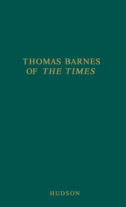 THOMAS BARNES OF THE TIMES