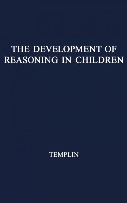 THE DEVELOPMENT OF REASONING IN CHILDREN WITH NORMAL AND DEF