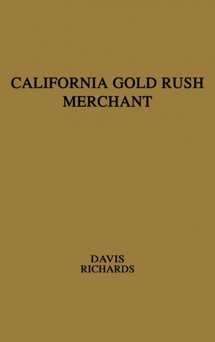 CALIFORNIA GOLD RUSH MERCHANT