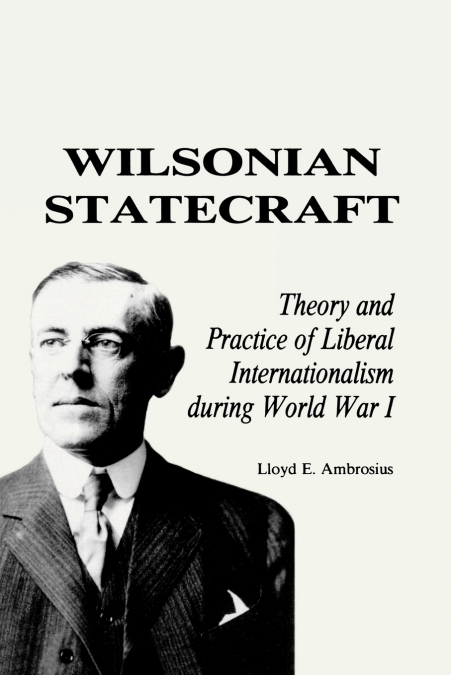 WILSONIAN STATECRAFT
