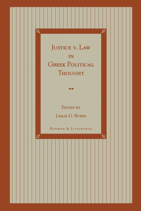 JUSTICE V. LAW IN GREEK POLITICAL THOUGHT