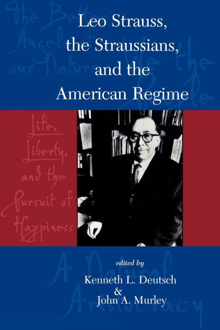 LEO STRAUSS, THE STRAUSSIANS, AND THE STUDY OF THE AMERICAN