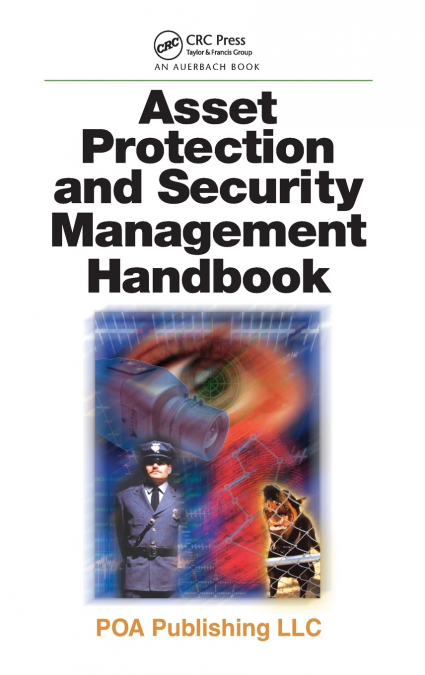 ASSET PROTECTION AND SECURITY MANAGEMENT HANDBOOK