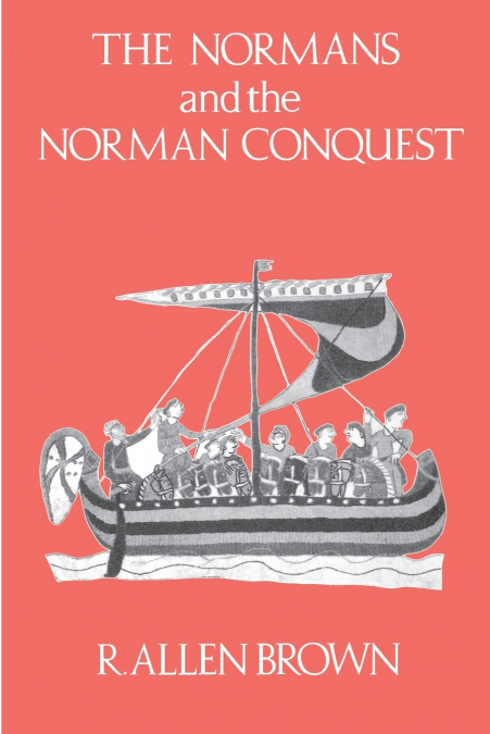 THE NORMANS AND THE NORMAN CONQUEST