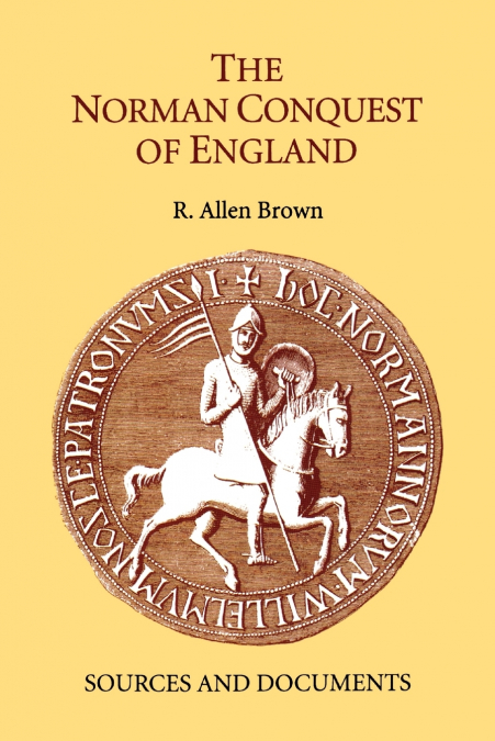THE NORMAN CONQUEST OF ENGLAND