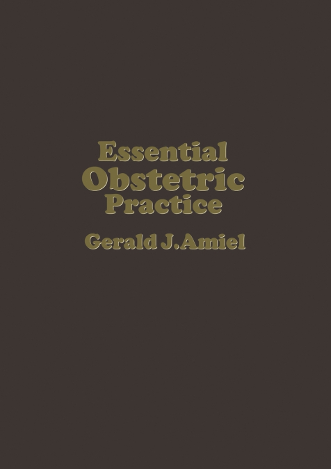 ESSENTIAL OBSTETRIC PRACTICE