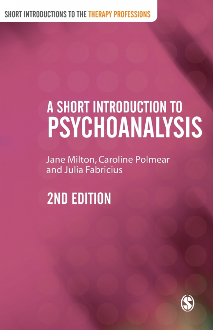 A SHORT INTRODUCTION TO PSYCHOANALYSIS
