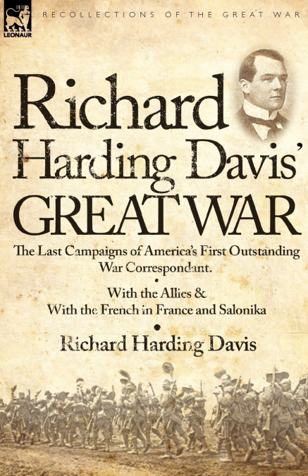 RICHARD HARDING DAVIS? GREAT WAR