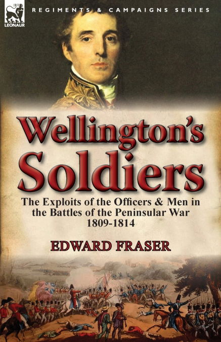 WELLINGTON?S SOLDIERS