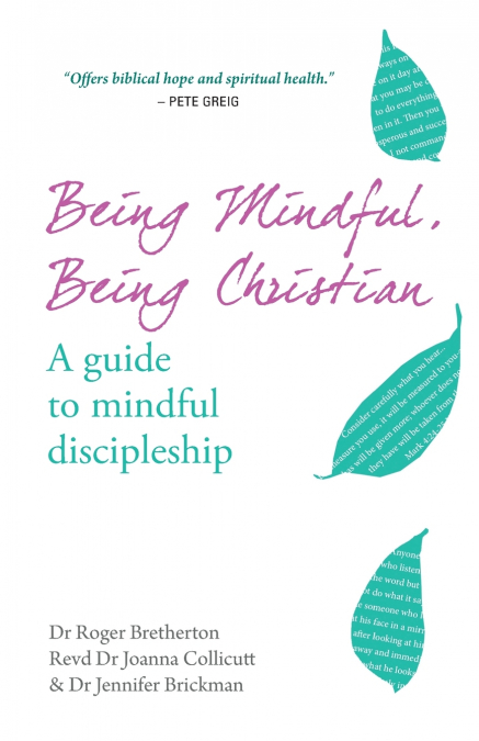 BEING MINDFUL, BEING CHRISTIAN