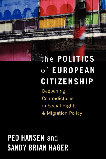 THE POLITICS OF EUROPEAN CITIZENSHIP