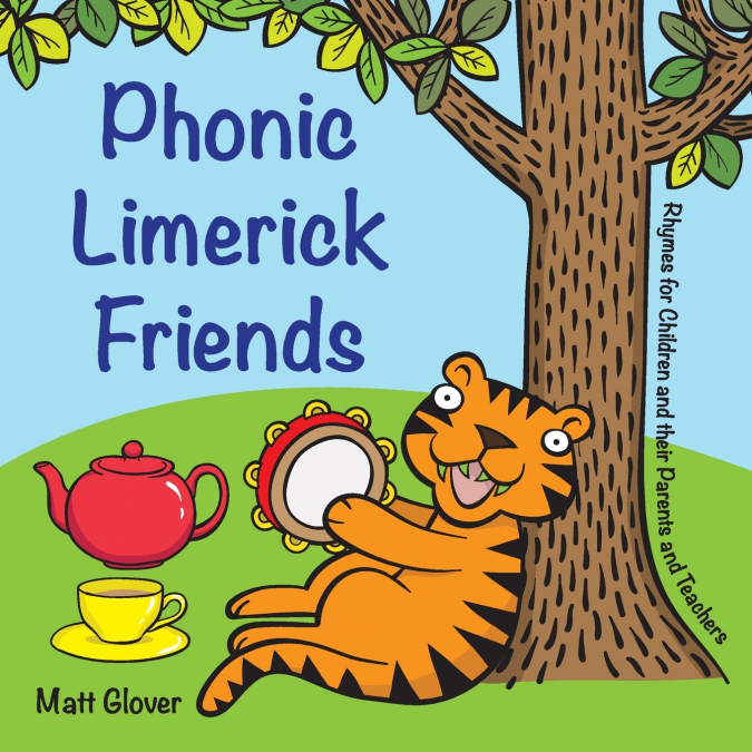 PHONIC LIMERICK FRIENDS - RHYMES FOR CHILDREN AND THEIR PARE