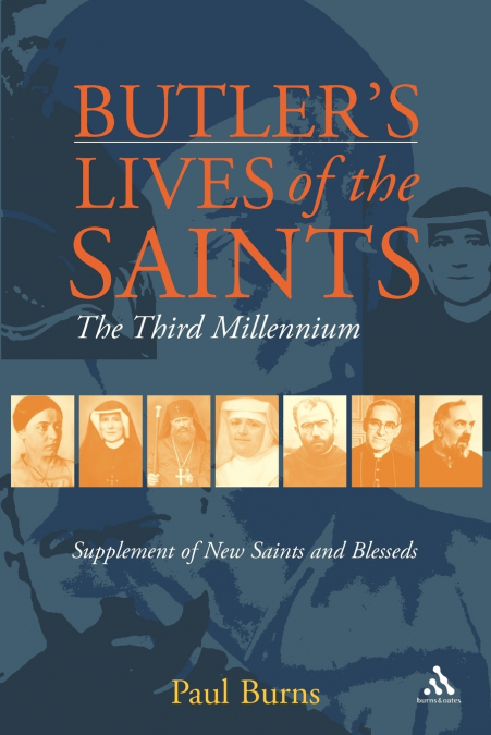 BUTLER?S SAINTS OF THE THIRD MILLENNIUM