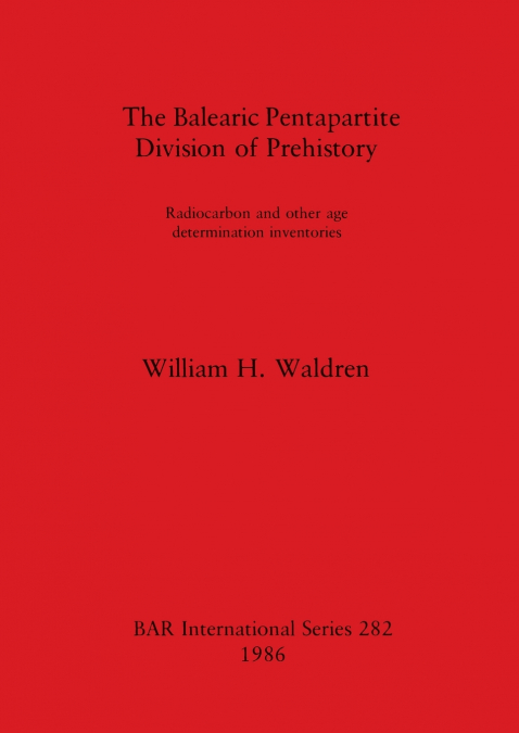 THE BALEARIC PENTAPARTITE DIVISION OF PREHISTORY