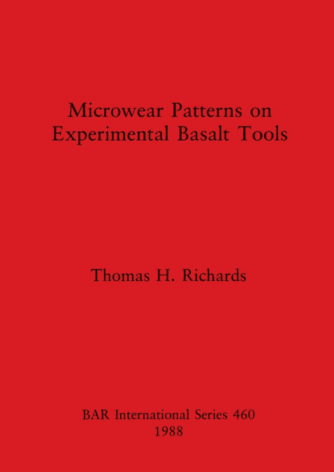 MICROWEAR PATTERNS ON EXPERIMENTAL BASALT TOOLS