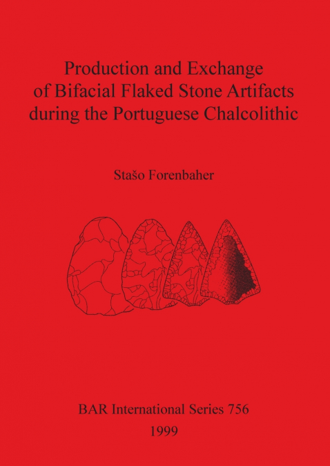 PRODUCTION AND EXCHANGE OF BIFACIAL FLAKED STONE ARTIFACTS D