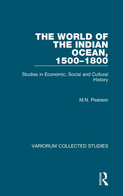 THE WORLD OF THE INDIAN OCEAN, 1500-1800