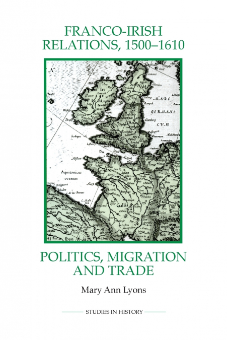 FRANCO-IRISH RELATIONS, 1500-1610