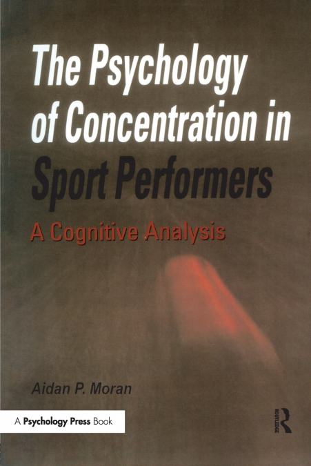 THE PSYCHOLOGY OF CONCENTRATION IN SPORT PERFORMERS