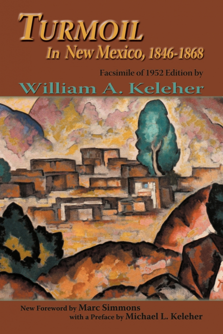 TURMOIL IN NEW MEXICO, 1846-1868
