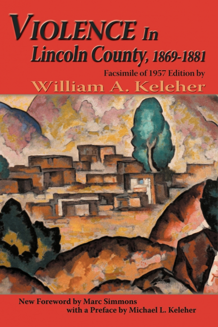 VIOLENCE IN LINCOLN COUNTY, 1869-1881