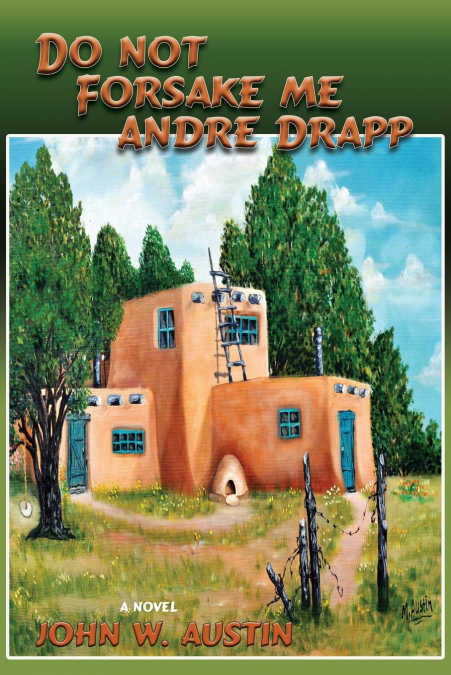 DO NOT FORSAKE ME ANDRE DRAPP