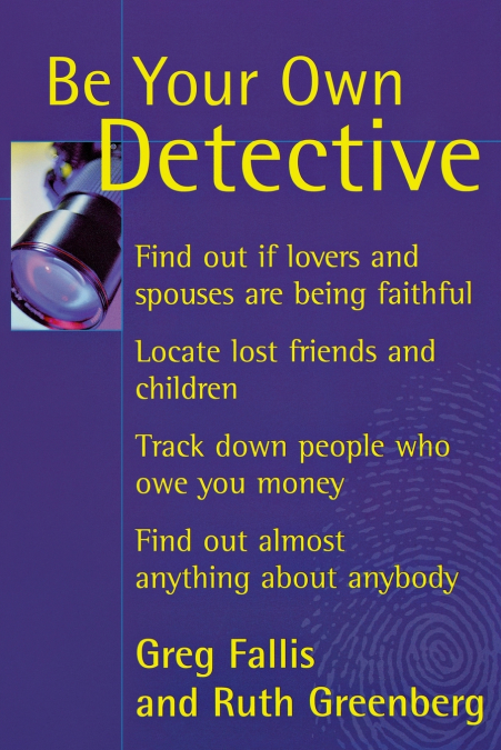 BE YOUR OWN DETECTIVE