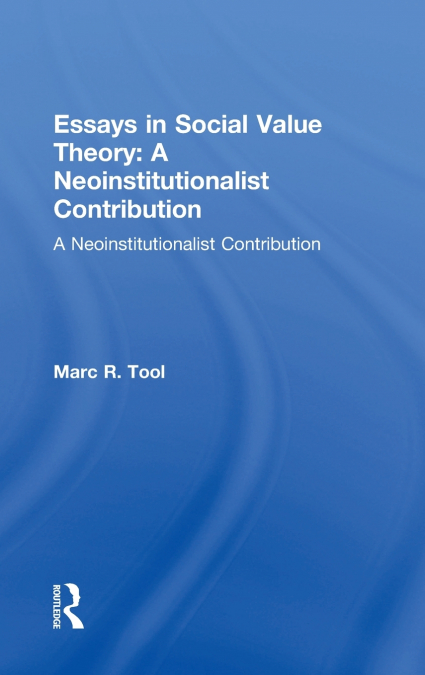 ESSAYS IN SOCIAL VALUE THEORY