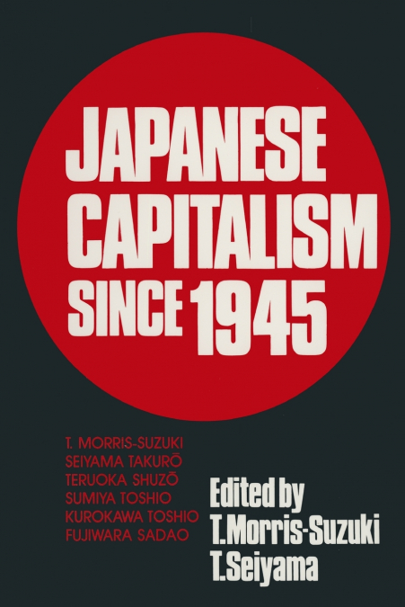 JAPANESE CAPITALISM SINCE 1945