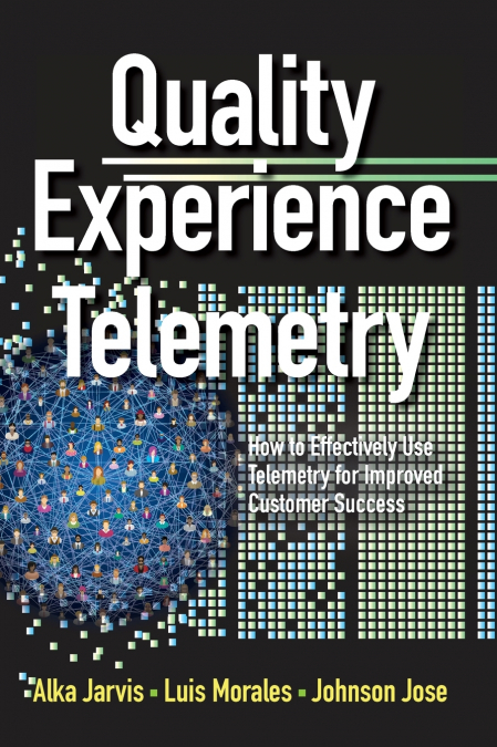 QUALITY EXPERIENCE TELEMETRY