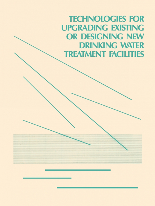 TECHNOLOGIES FOR UPGRADING EXISTING OR DESIGNING NEW DRINKIN