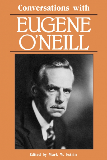 CONVERSATIONS WITH EUGENE O?NEILL