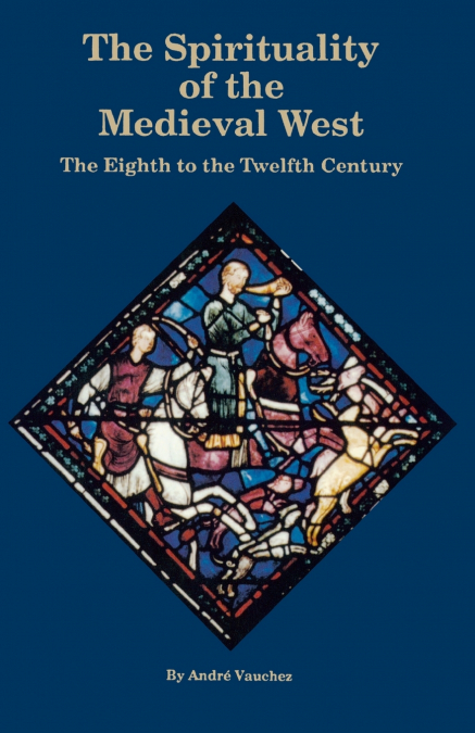 SPIRITUALITY OF THE MEDIEVAL WEST
