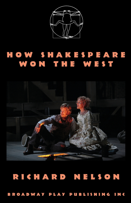 HOW SHAKESPEARE WON THE WEST