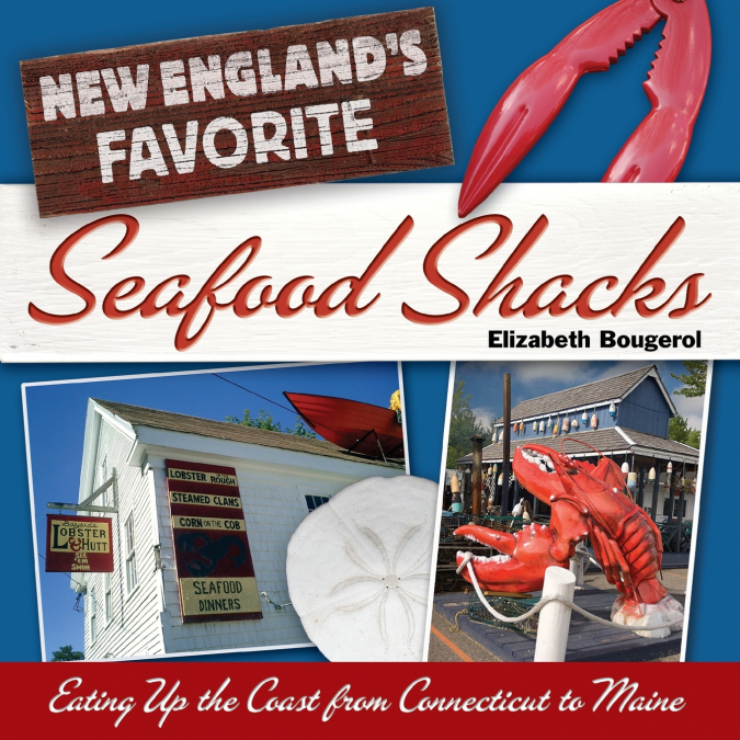 NEW ENGLAND?S FAVORITE SEAFOOD SHACKS