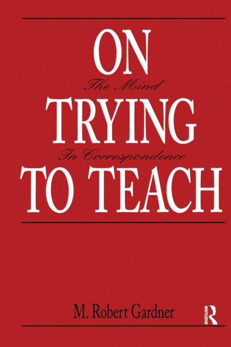 ON TRYING TO TEACH