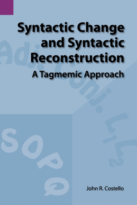 SYNTACTIC CHANGE AND SYNTACTIC RECONSTRUCTION