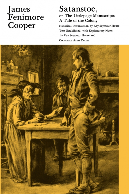 SATANSTOE, OR THE LITTLEPAGE MANUSCRIPTS