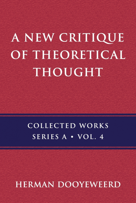 A NEW CRITIQUE OF THEORETICAL THOUGHT, VOL. 4