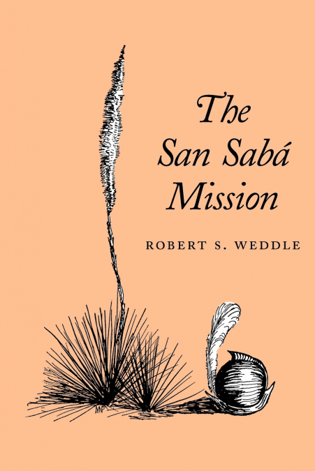 THE SAN SABA MISSION