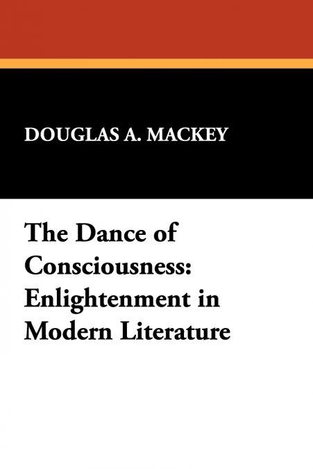 THE DANCE OF CONSCIOUSNESS
