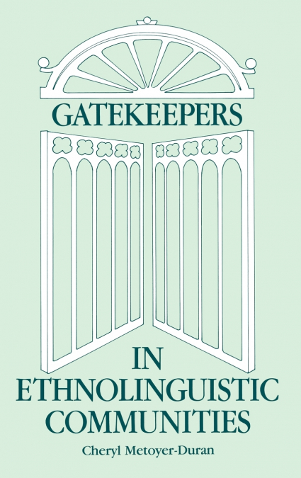 GATEKEEPERS IN ETHNOLOINGUISTIC COMMUNITIES
