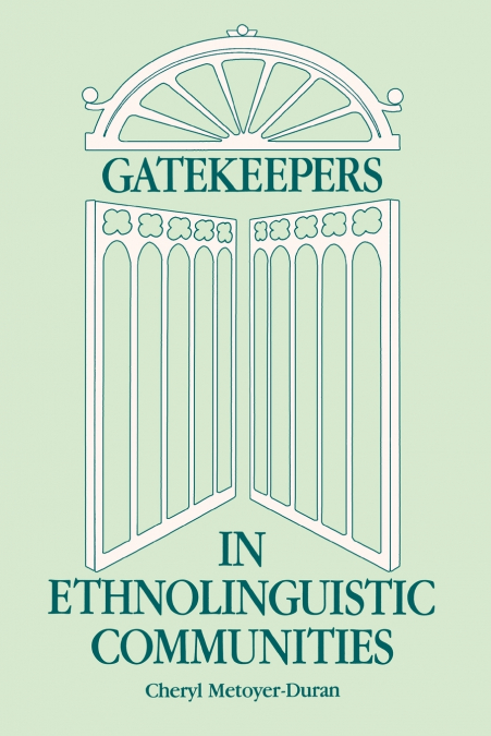 GATEKEEPERS IN ETHNOLOINGUISTIC COMMUNITIES