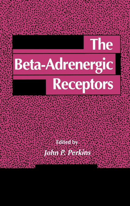 THE BETA-ADRENERGIC RECEPTORS